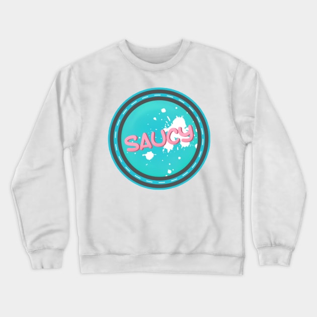 Saucy Crewneck Sweatshirt by Bombastic Graphics